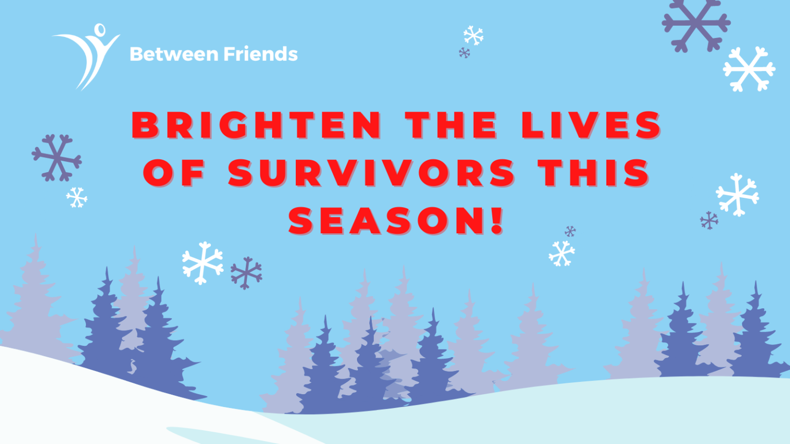 Graphic: Brighten the LIves of Surviovors this Season